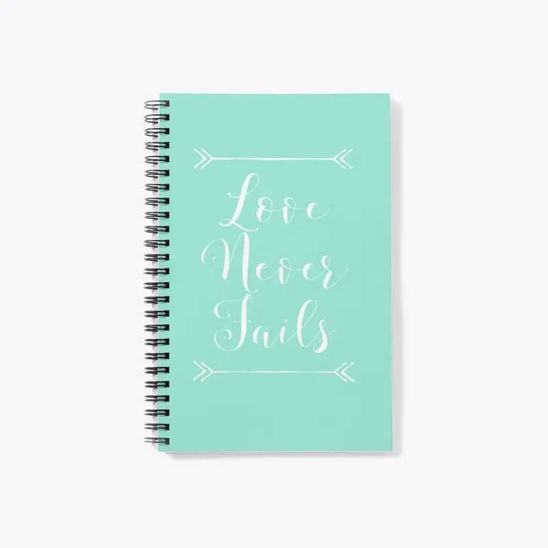 Love Never Fails Notebook