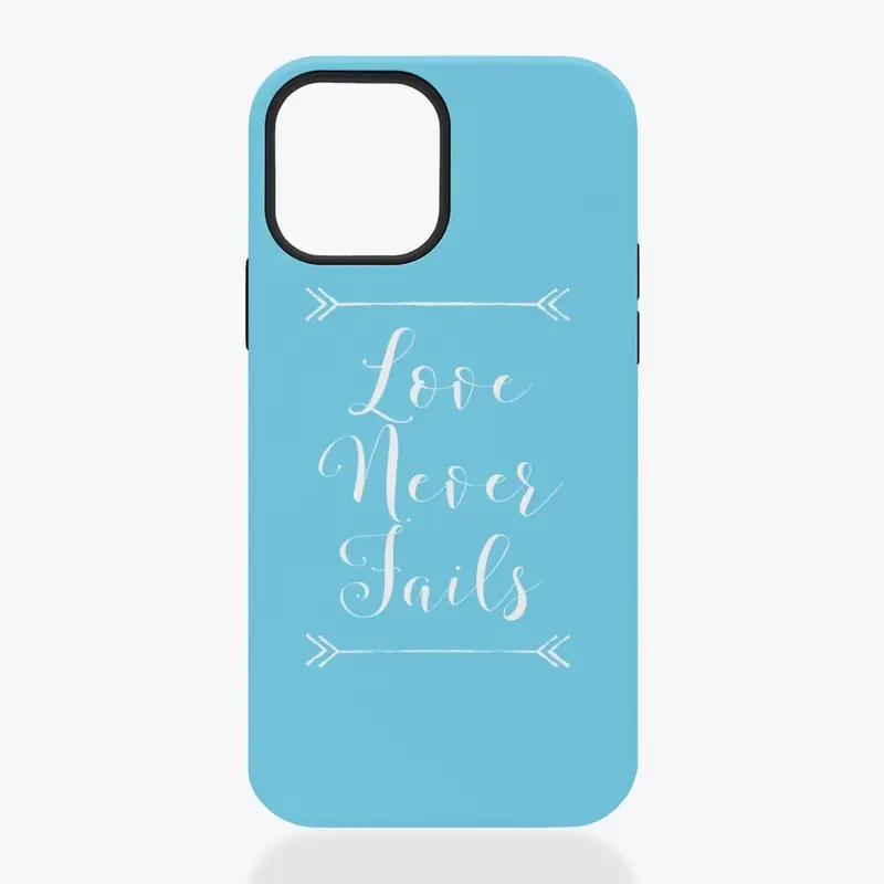 Love Never Fails Iphone Tough Case